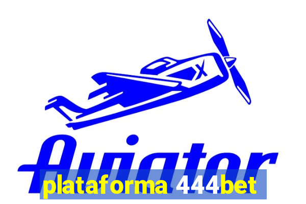 plataforma 444bet